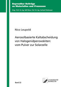 Aerosolbasierte Kaltabscheidung von Halogenidperowskiten: vom Pulver zur Solarzelle