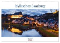 Idyllisches Saarburg (Wandkalender 2025 DIN A2 quer), CALVENDO Monatskalender