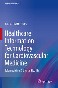 Healthcare Information Technology for Cardiovascular Medicine