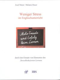 Weniger Stress im Englischunterricht durch den Einsatz von Elementen des StressReduzierten Lernens