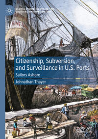 Citizenship, Subversion, and Surveillance in U.S. Ports