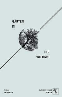 Gärten in der Wildnis