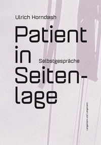 Patient in Seitenlage. Selbstgespräche