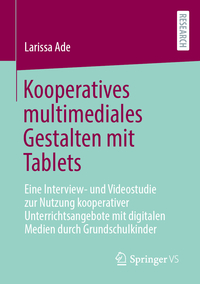 Kooperatives multimediales Gestalten mit Tablets