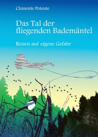 Das Tal der fliegenden Bademäntel