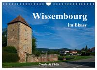 Wissembourg im Elsass (Wandkalender 2025 DIN A4 quer), CALVENDO Monatskalender