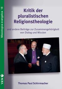 Kritik der pluralistischen Religionstheologie