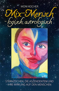 Mix-Mensch - logisch, astrologisch