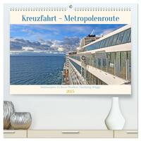 Kreuzfahrt - Metropolentour (hochwertiger Premium Wandkalender 2025 DIN A2 quer), Kunstdruck in Hochglanz