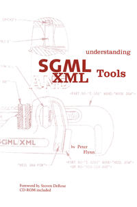 Understanding SGML and XML Tools