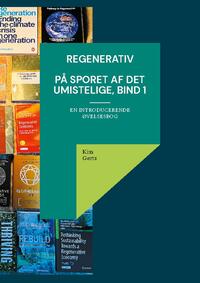 Regenerativ. På sporet af det umistelige, bind 1