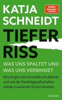 Tiefer Riss - Was uns spaltet und was uns verbindet