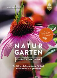 Naturgarten - einfach machen!