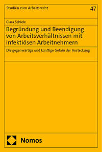 Begründung und Beendigung von Arbeitsverhältnissen mit infektiösen Arbeitnehmern