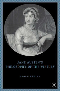 Jane Austen’s Philosophy of the Virtues