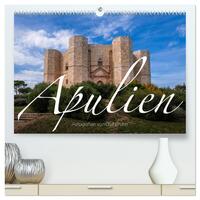 Apulien – Impressionen vom Südosten Italiens (hochwertiger Premium Wandkalender 2025 DIN A2 quer), Kunstdruck in Hochglanz