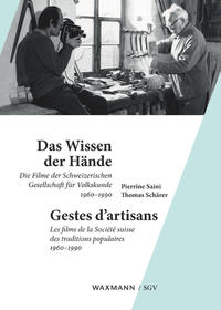 Das Wissen der Hände Gestes d'artisans