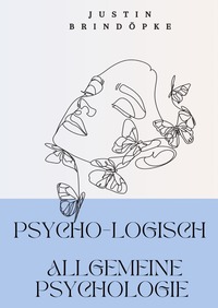 PsYcHo-LoGiScH Allgemeine Psychologie