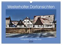 Westerholter Dorfansichten (Wandkalender 2025 DIN A3 quer), CALVENDO Monatskalender