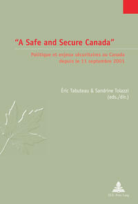 «A Safe and Secure Canada»