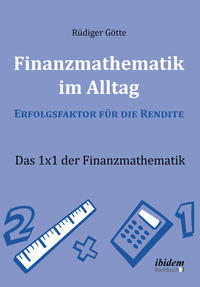 Finanzmathematik im Alltag – Erfolgsfaktor für die Rendite