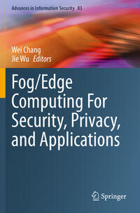 Fog/Edge Computing For Security, Privacy, and Applications