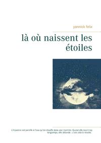 là où naissent les étoiles