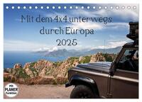 Mit dem 4x4 durch Europa (Tischkalender 2025 DIN A5 quer), CALVENDO Monatskalender