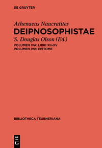 Athenaeus Naucratites: Deipnosophistae / A: Libri XII-XV. B: Epitome