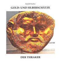 Gold- und Silberschätze der Thraker