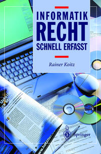 Informatikrecht - Schnell erfasst