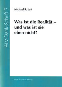 Was ist die Realität - und was ist sie eben nicht?