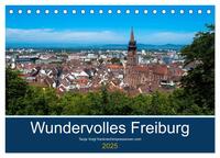 Wundervolles Freiburg (Tischkalender 2025 DIN A5 quer), CALVENDO Monatskalender