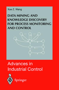 Data Mining and Knowledge Discovery for Process Monitoring and Control