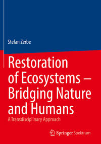 Restoration of Ecosystems – Bridging Nature and Humans