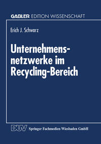 Unternehmensnetzwerke im Recycling-Bereich