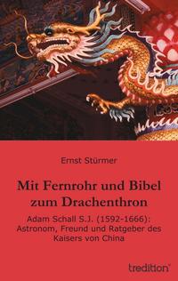 Mit Fernrohr und Bibel zum Drachenthron