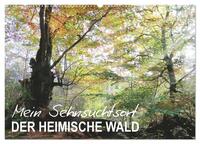 Mein Sehnsuchtsort, der heimische Wald (Wandkalender 2025 DIN A2 quer), CALVENDO Monatskalender