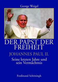 Der Papst der Freiheit - Johannes Paul II.