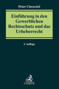 Einführung in den Gewerblichen Rechtsschutz und das Urheberrecht