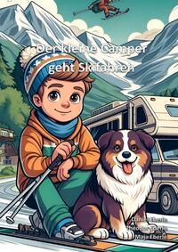 Der kleine Camper / Der kleine Camper geht Skifahren