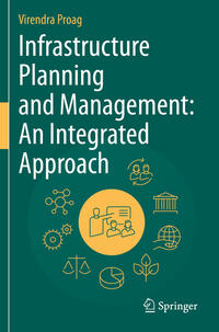 Infrastructure Planning and Management: An Integrated Approach