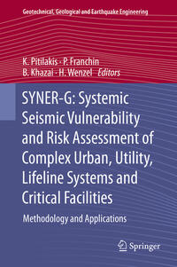 SYNER-G: Systemic Seismic Vulnerability and Risk Assessment of Complex Urban, Utility, Lifeline Systems and Critical Facilities