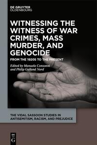 Witnessing the Witness of War Crimes, Mass Murder, and Genocide