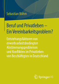 Beruf und Privatleben - Ein Vereinbarkeitsproblem?