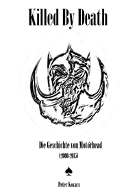 Killed By Death. Die Geschichte von Motörhead (2000-2015)