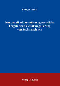 Kommunikationsverfassungsrechtliche Fragen einer Vielfaltsregulierung von Suchmaschinen