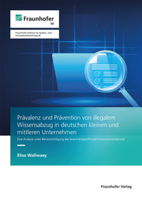 Prävalenz und Prävention von illegalem Wissensabzug in deutschen kleinen und mittleren Unternehmen