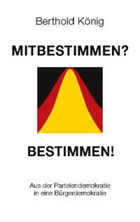 Mitbestimmen? Bestimmen!