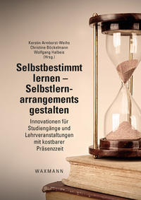 Selbstbestimmt lernen – Selbstlernarrangements gestalten